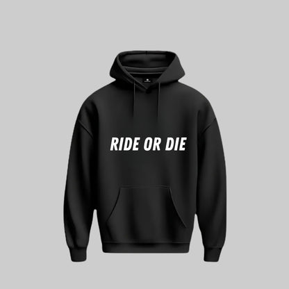 Ride Or Die Hoodie