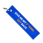 GIVE ME MY F**KING KEY BACK KEYCHAIN