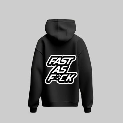 Fast As F*ck Hoodie