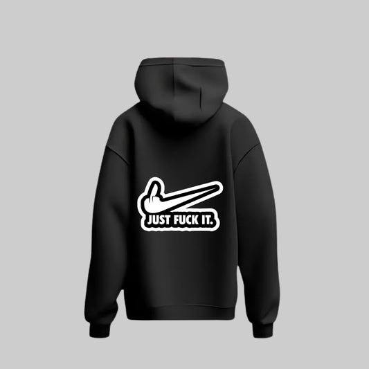 Just F*ck It Hoodie