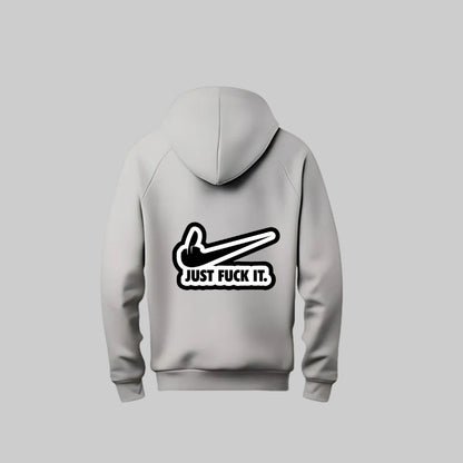 Just F*ck It Hoodie