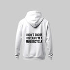 I Dream I'm A Motorcycle Hoodie