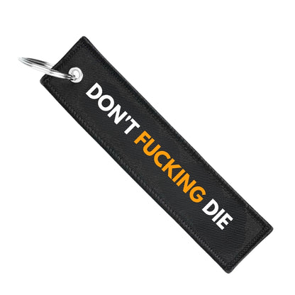 DON'T FUCKING DIE KEYCHAIN