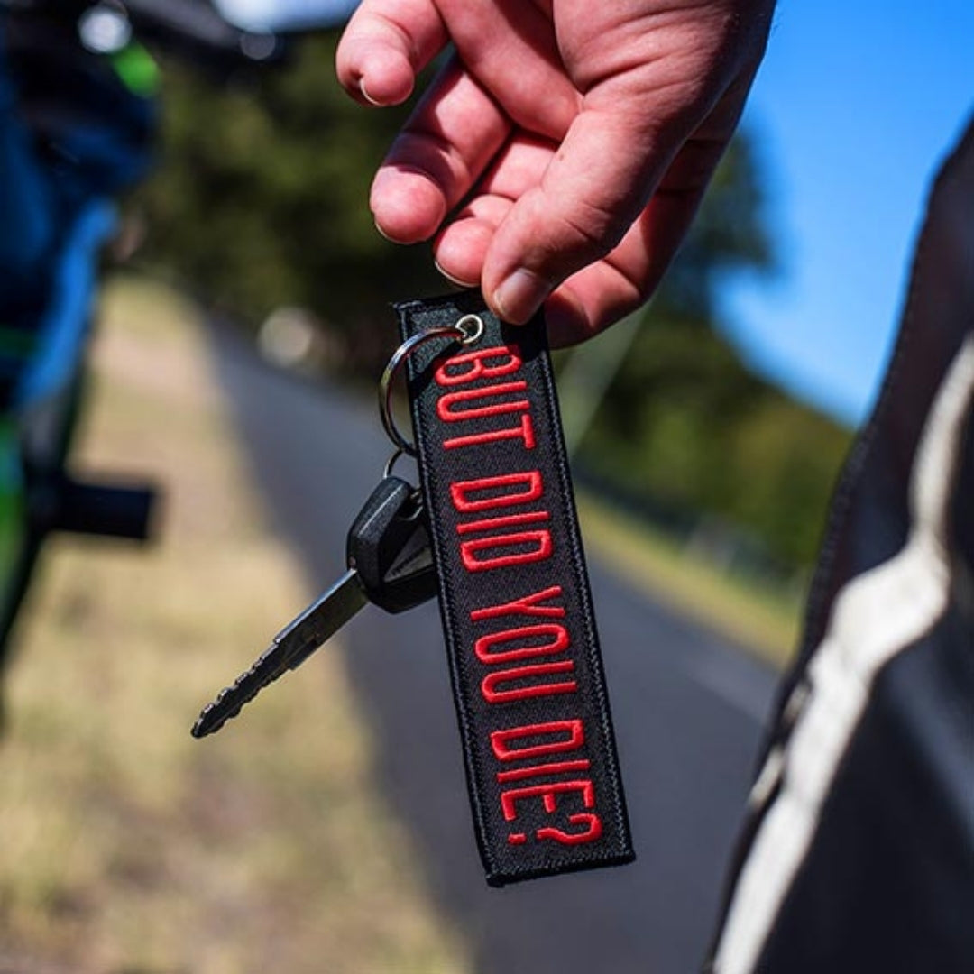 But Did You Die Keychain