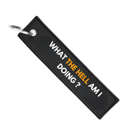 WHAT THE HELL AM I DOING ? KEYCHAIN