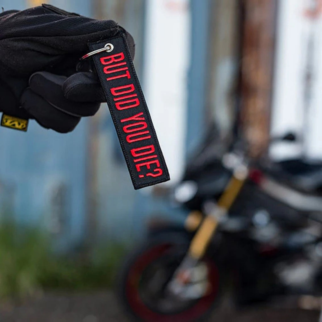 But Did You Die Keychain