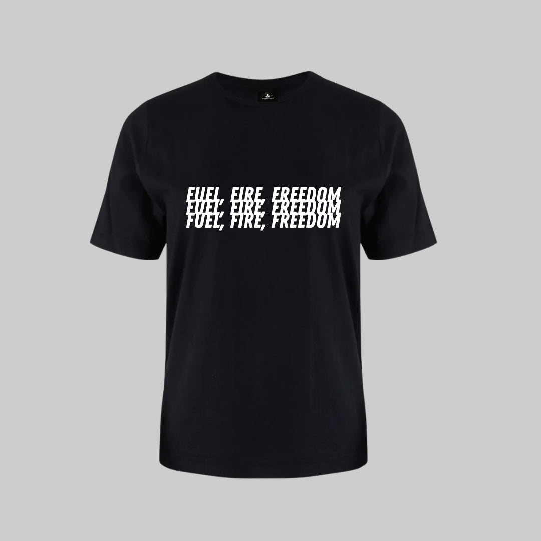 Fuel, Fire, Freedom T-Shirt